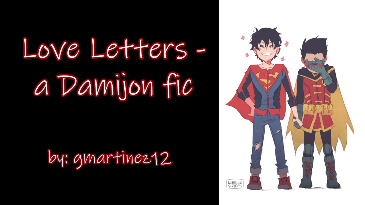 Love Letters - a Damijon fic (Damian Wayne Robin Jon Kent Superboy DC PODFIC) Oneshot