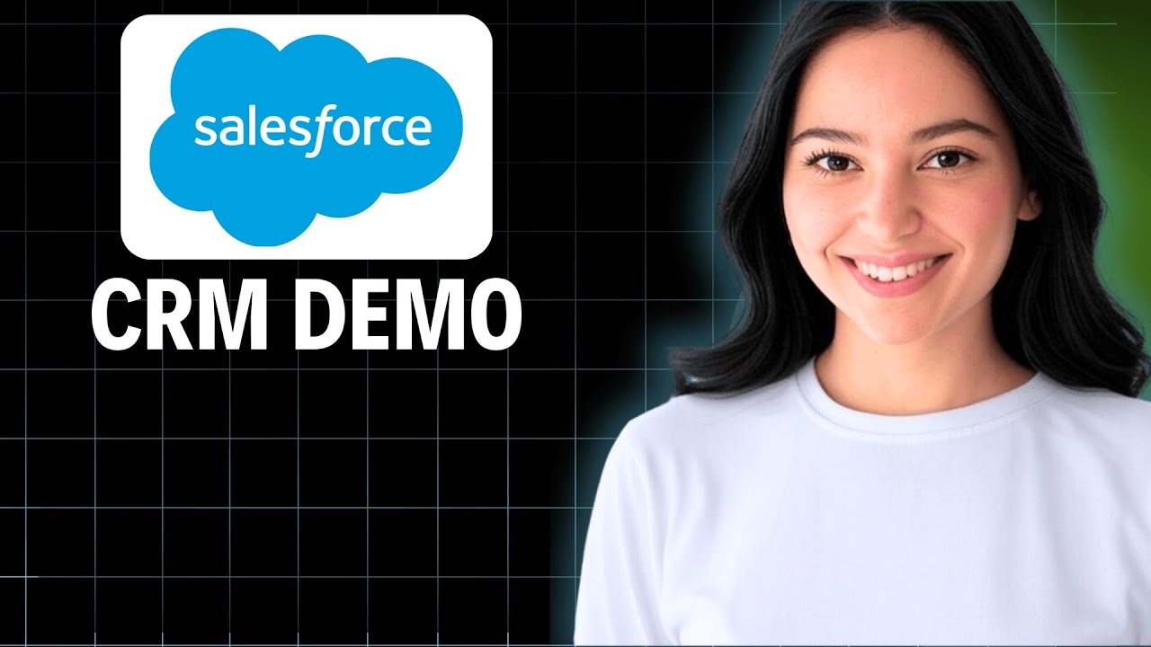 Демонстрация Salesforce CRM 2025 (полное пошаговое руководство)
