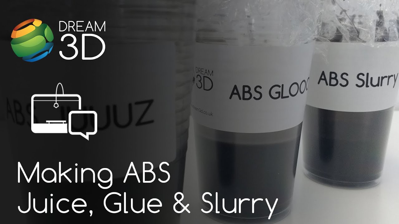 Making ABS Juice, Glue & Slurry | Tutorial | Dream 3D