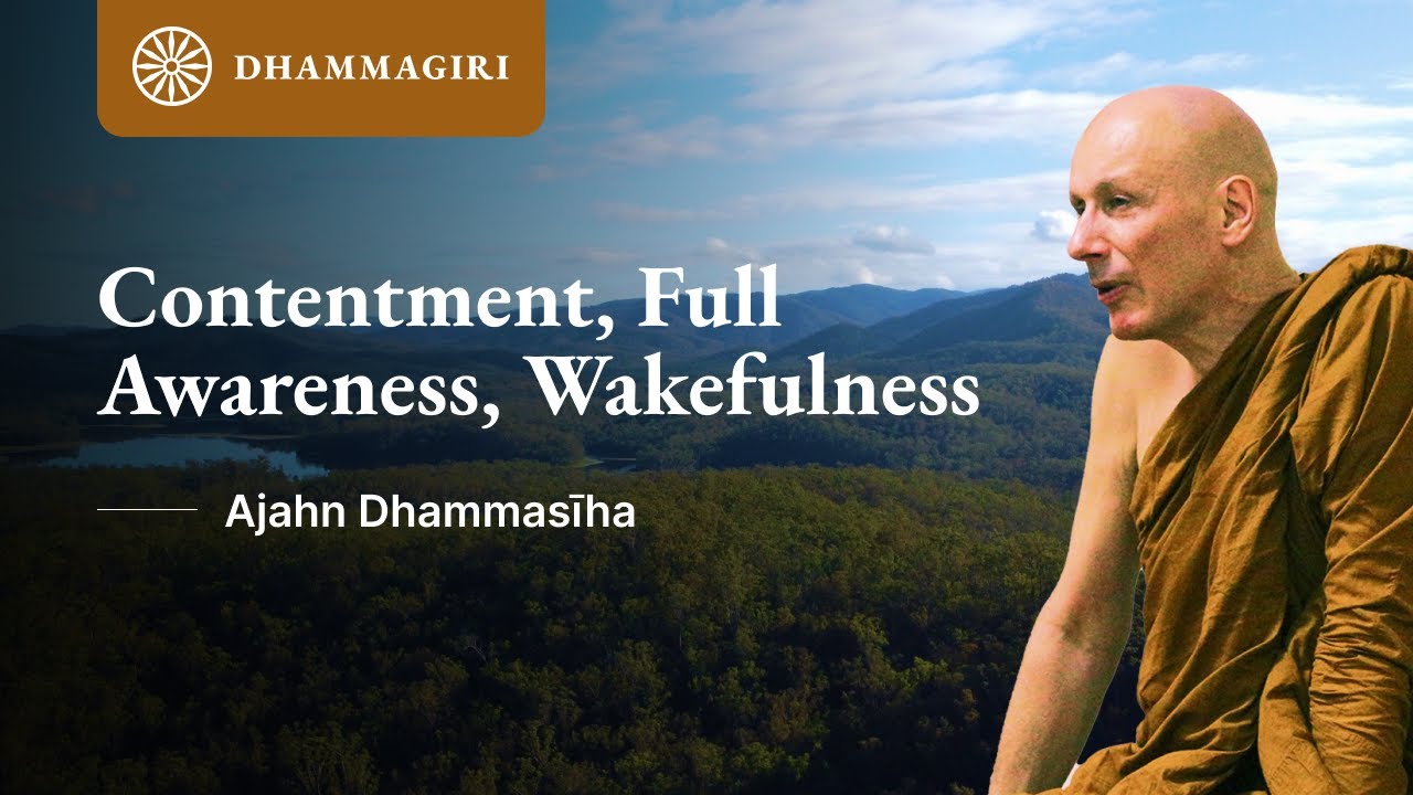 Contentment, Full Awareness, Wakefulness, Right Measure when Taking Food | Ajahn Dhammasiha