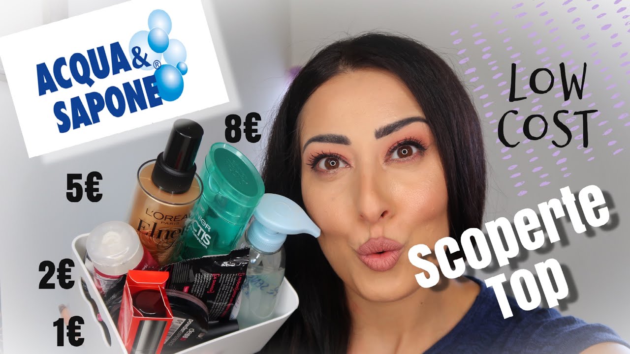 ACQUA E SAPONE SCOPERTE PAZZESCHE PRODOTTI TOP E LOW COST