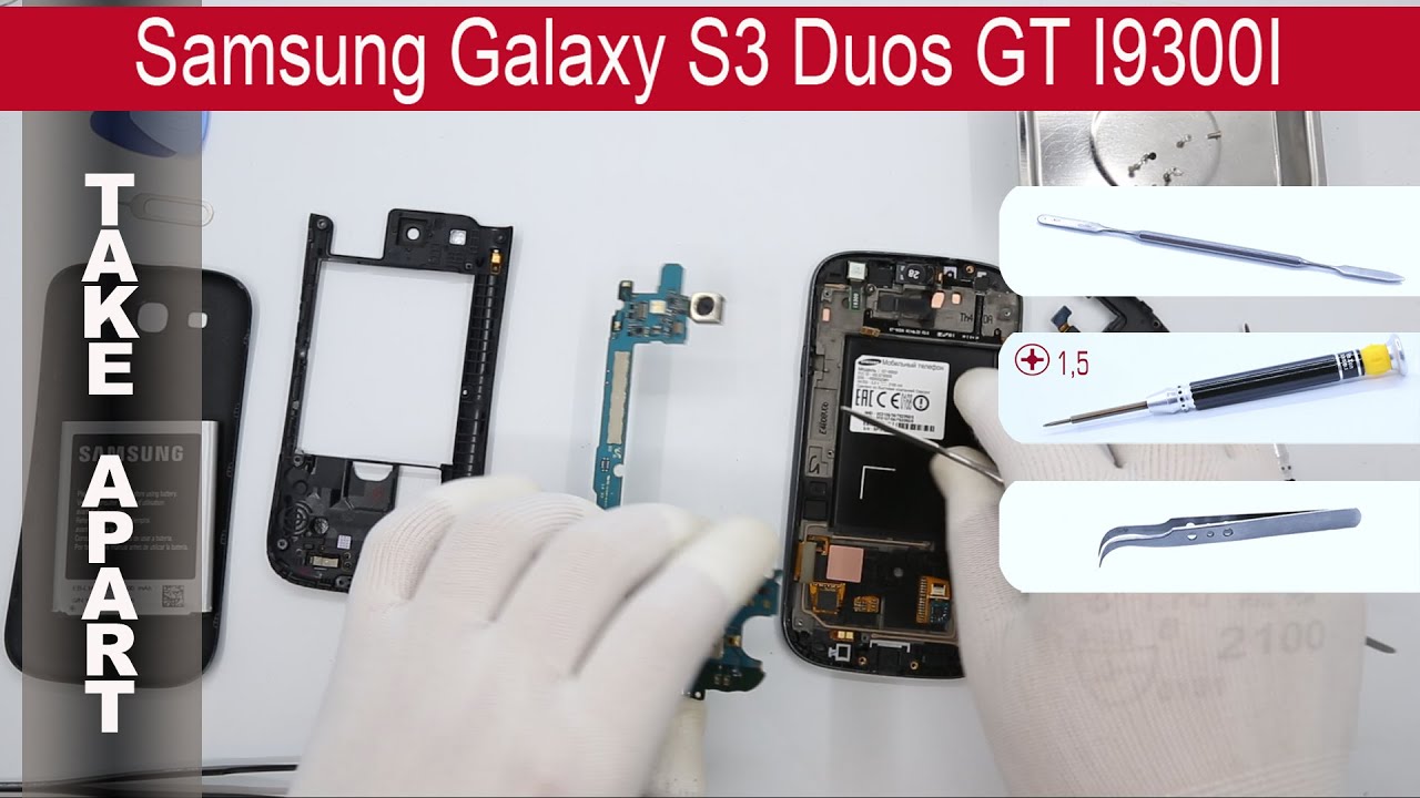 Как разобрать 📱 Samsung Galaxy S3 Duos GT-I9300i Разборка и ремонт