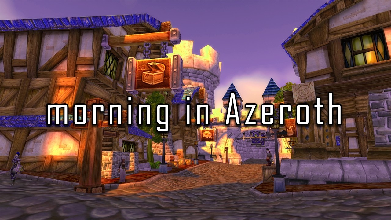 where it all began... (Classic Stormwind City music & ambience)
