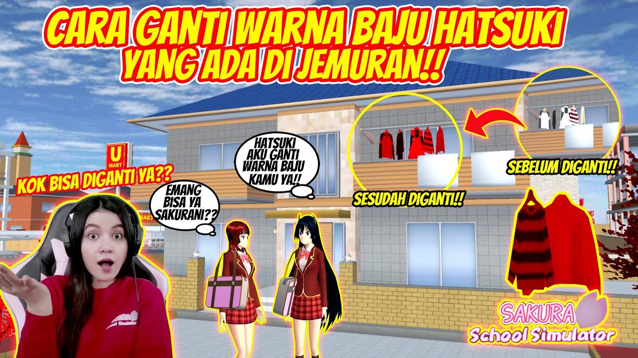 GANTI WARNA BAJU HATSUKI YG ADA DI JEMURAN!! DIA SENENG BANGET!! SAKURA SCHOOL SIMULATOR - PART 228
