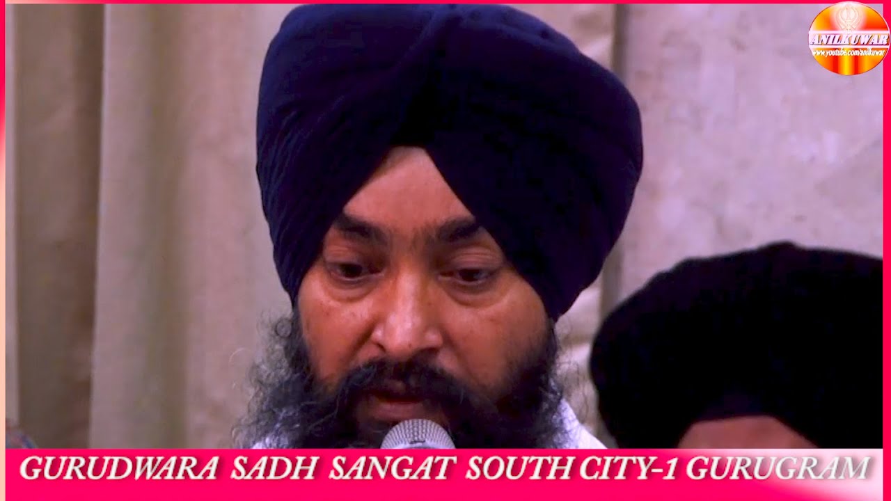 Gurbaani By Bhai Kamal jeet singh ji Hazoori Ragi Sri Darbar Sahib Amritsar) 9/6/2018