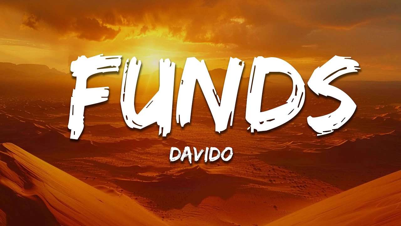 Davido - Funds (Lyrics) ft. ODUMODUBLVCK, Chike