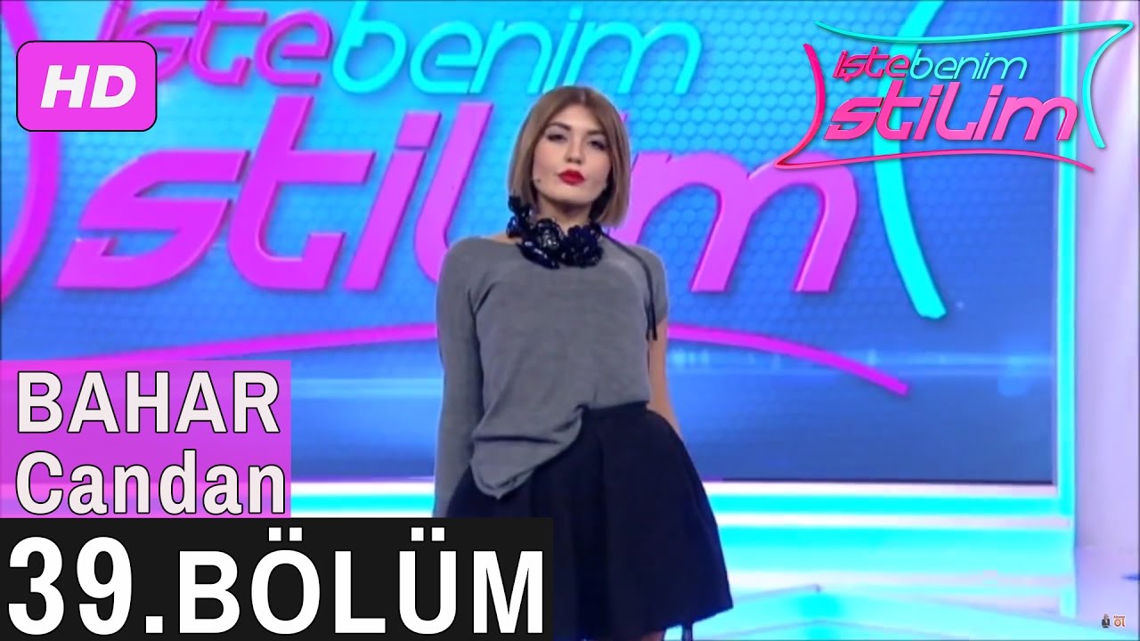 İşte Benim Stilim – Bahar Candan – 39. Bölüm 7. Sezon