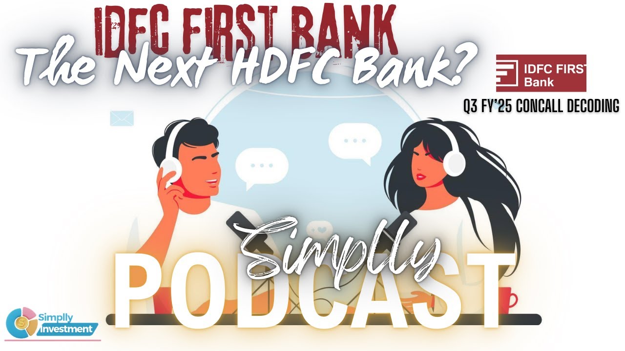IDFC First Bank Q3 Earnings Report : Growth, Risks & Future Outlook | Simplly Podcast | #idfc #bank