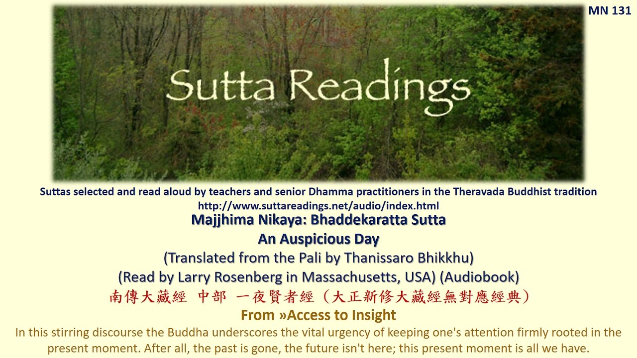 Theravada Buddhism Sutta: Bhaddekaratta Sutta (An Auspicious Day) MN131