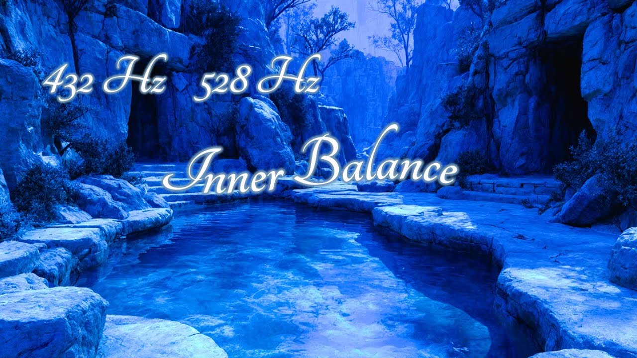 432Hz 528Hz | Inner Balance and Natural Healing Calm