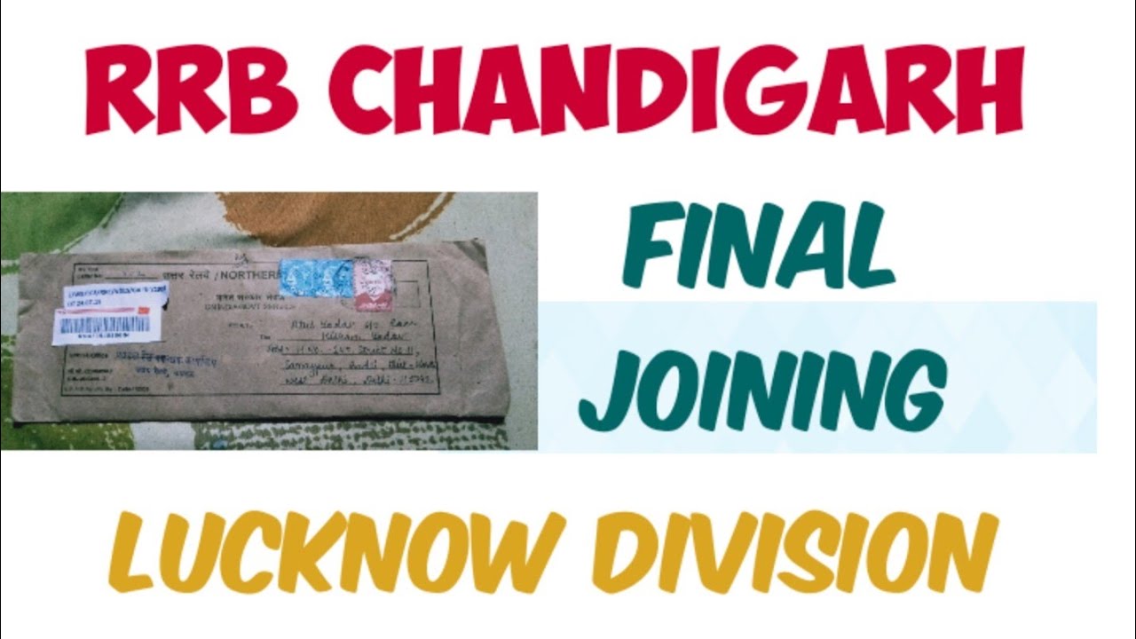 RRB CHANDIGARH: LUCKNOW DIVISION FINAL JOINING LETTER