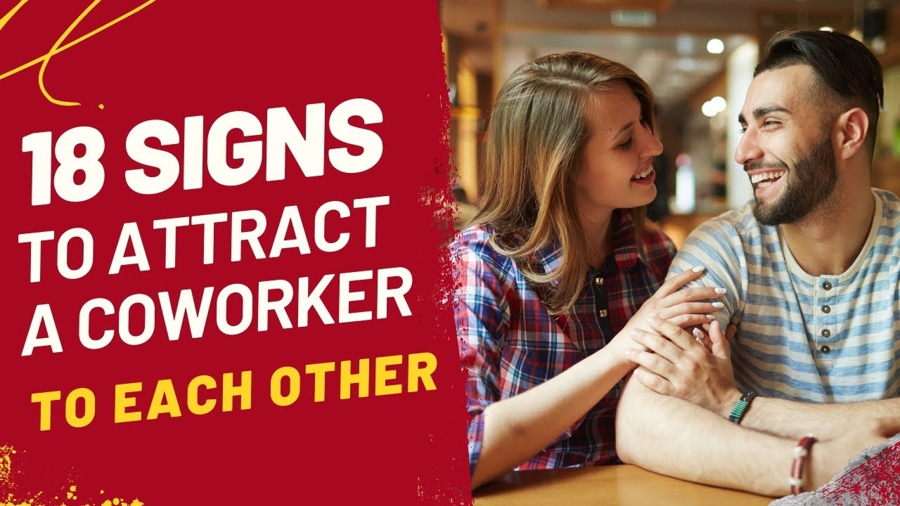 18 Coworker Attraction Sign To Each Other