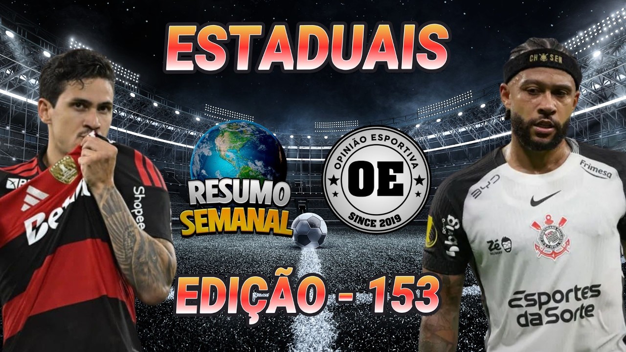 Clássicos nos Estaduais e Goleada do Flamengo | Resumo Semanal #153