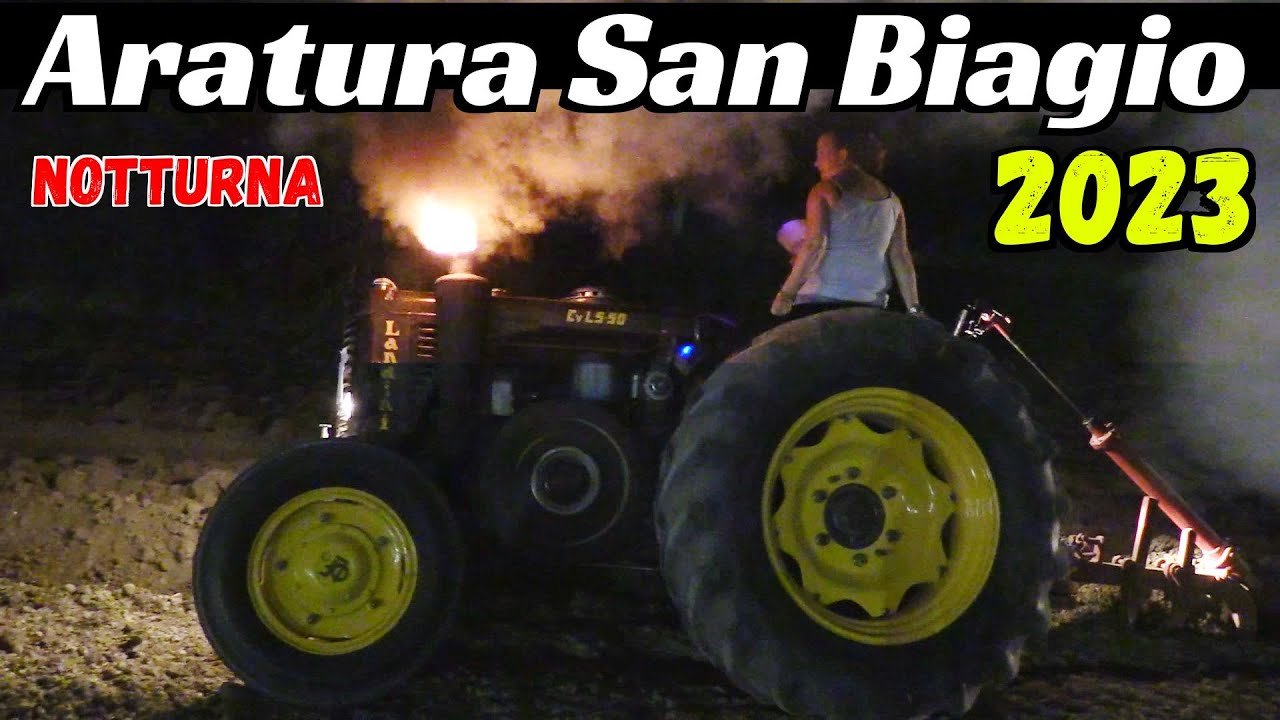Aratura Notturna con Trattori d'Epoca a San Biagio in Padule 2023 - San Felice Sul Panaro (MO)