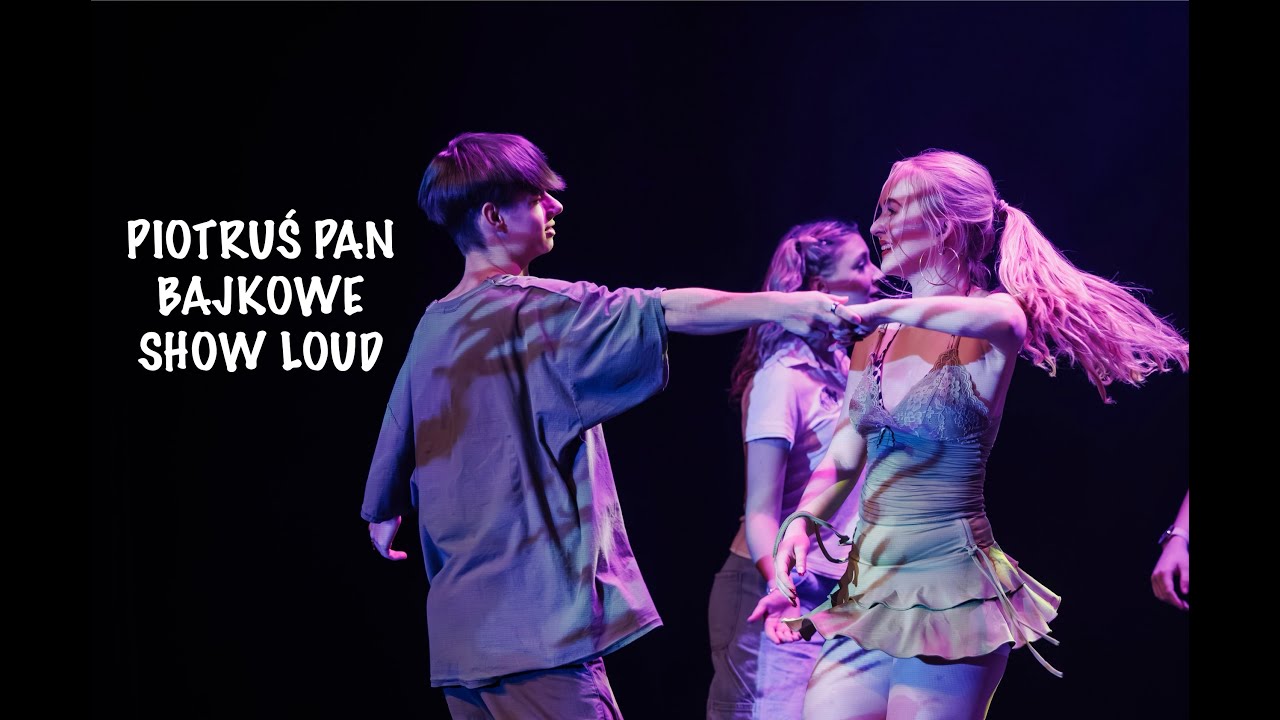 PIOTRUŚ PAN- BAJKOWE SHOW LOUD