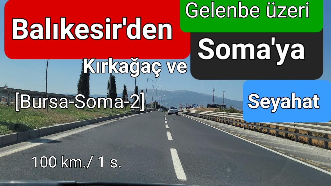 Bursa'dan Soma'ya Seyahat - [2. Bölüm Balıkesir'den Gelenbe üzeri, Kırkağaç ve Soma'ya Seyahat]