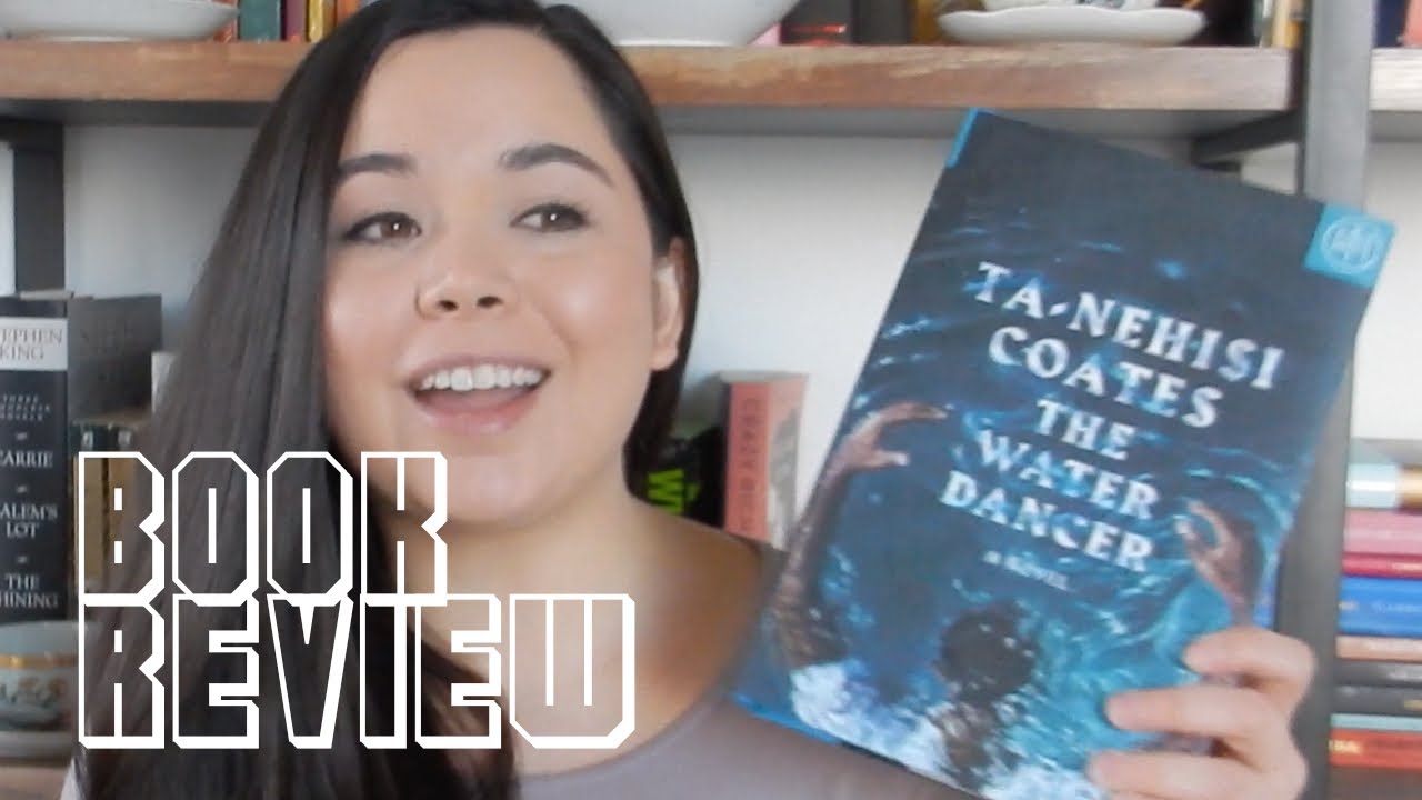 The Water Dancer by Ta-Nehisi Coates | Book Review [November 2019 BoTM]