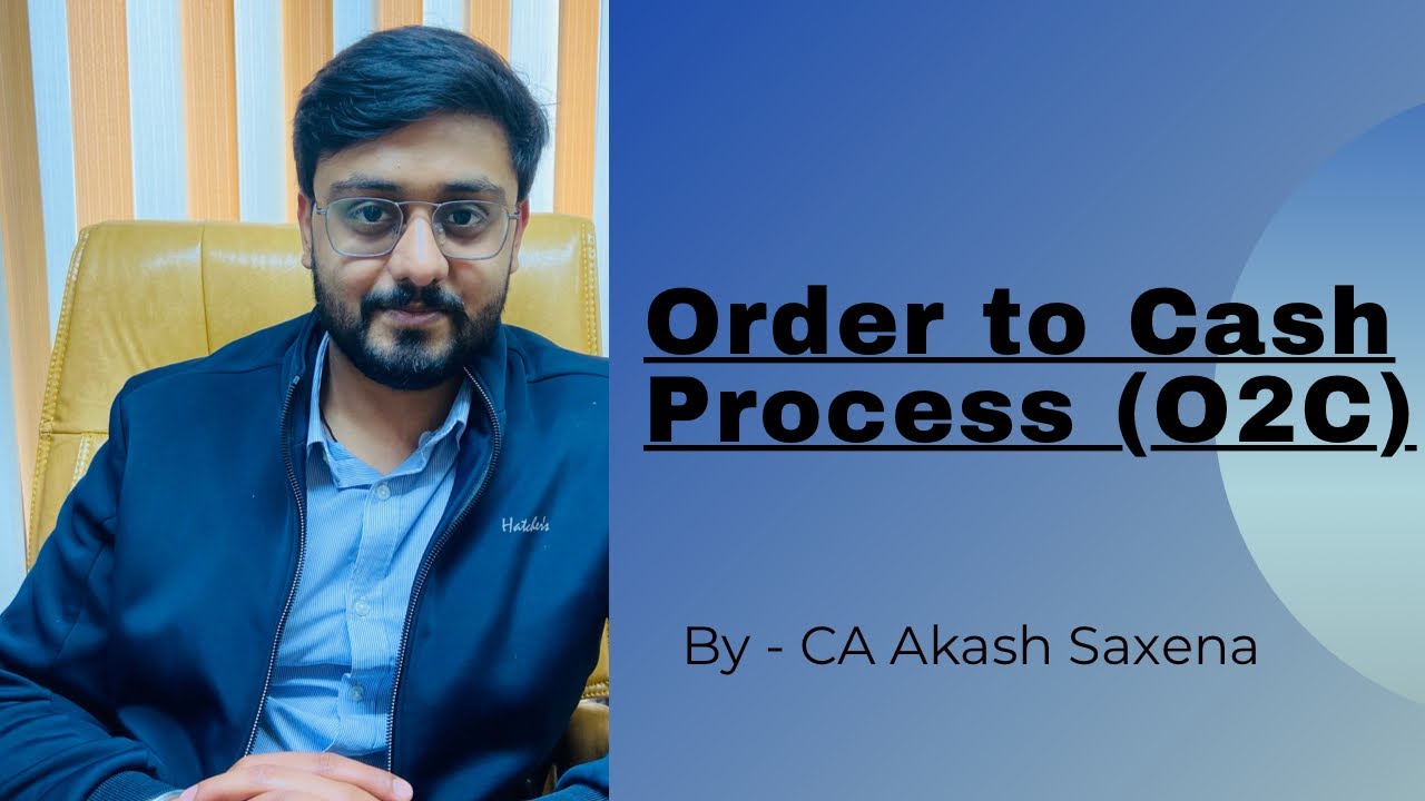 Order to Cash process (O2C)