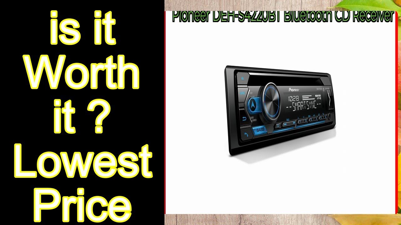 Pioneer DEH-S4220BT Bluetooth CD Receiver Features - Important Information