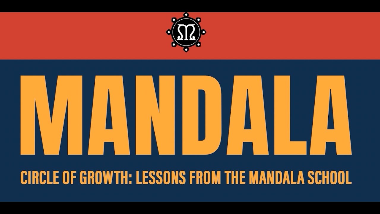 Circle of Growth: Lessons from The Mandala School - A film by Mikayla Newton