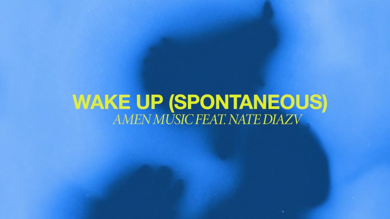 AMEN Music - Wake Up (Feat. Nate Diaz) [Official Lyric Video]