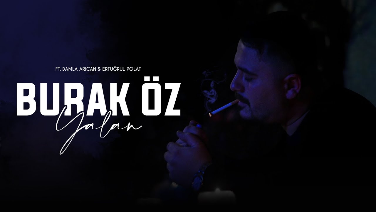 Burak Öz - Yalan ft. Damla Arıcan & Ertuğrul Polat (Prod. Yusuf Tomakin)