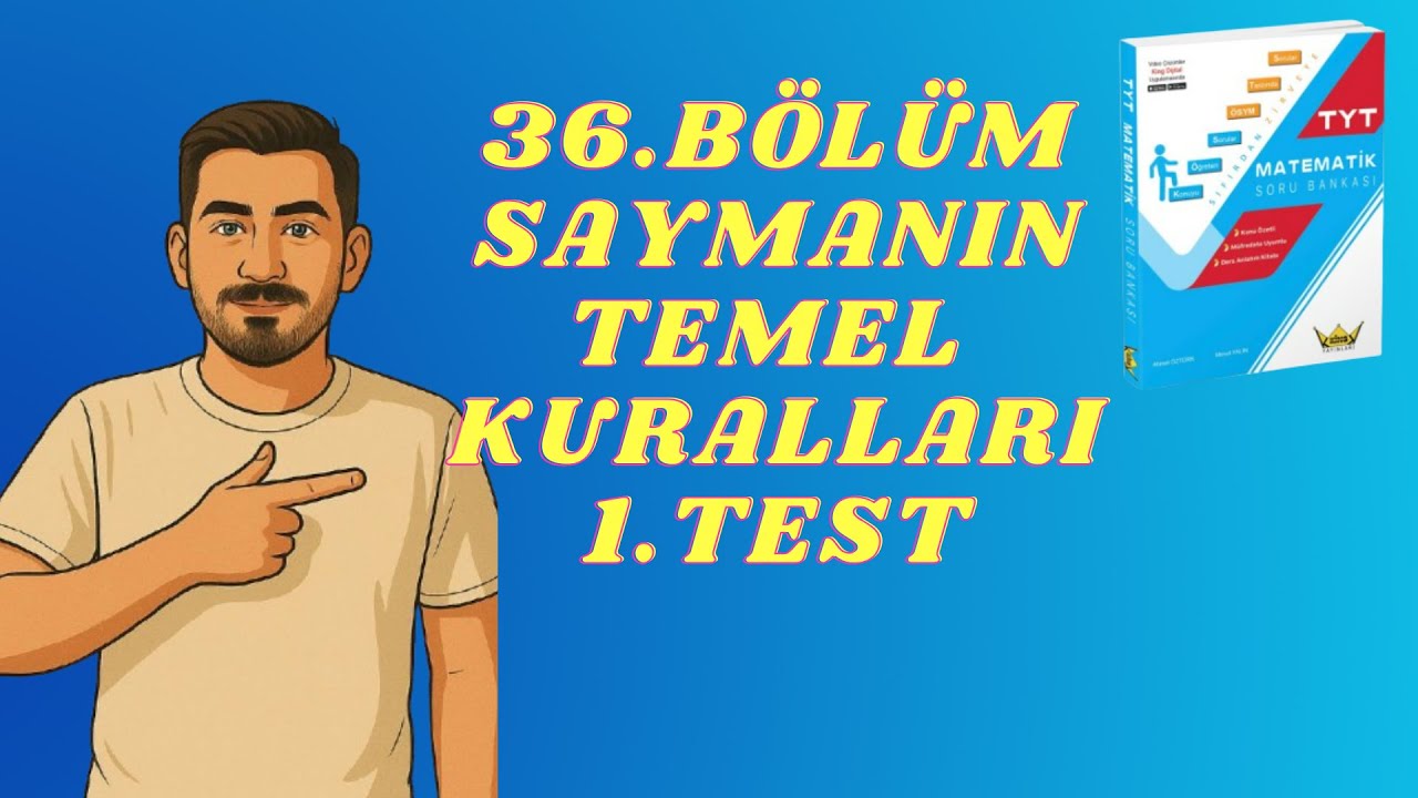 KİNG YAYINLARI TYT MATEMATİK KAMPI 36.ADIM SAYMANIN TEMEL KURALLARI  1.TEST