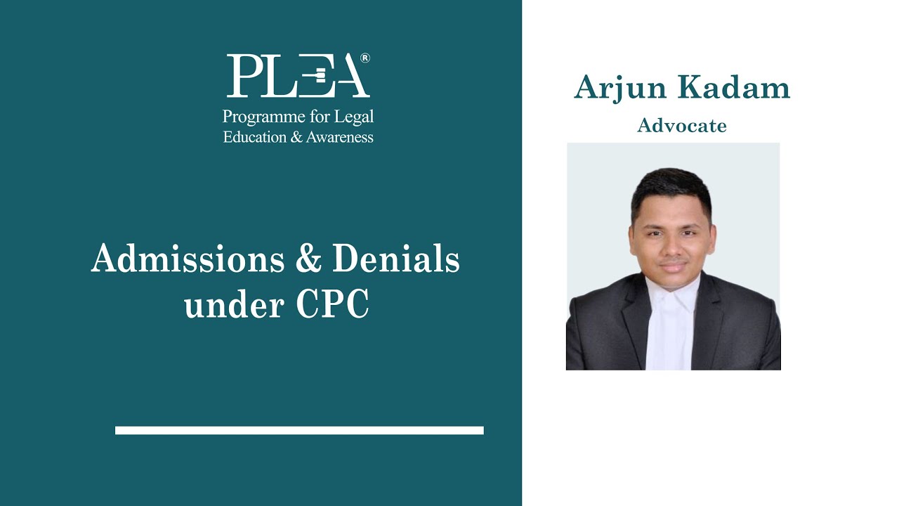 Admissions and Denials under CPC by Arjun Kadam
