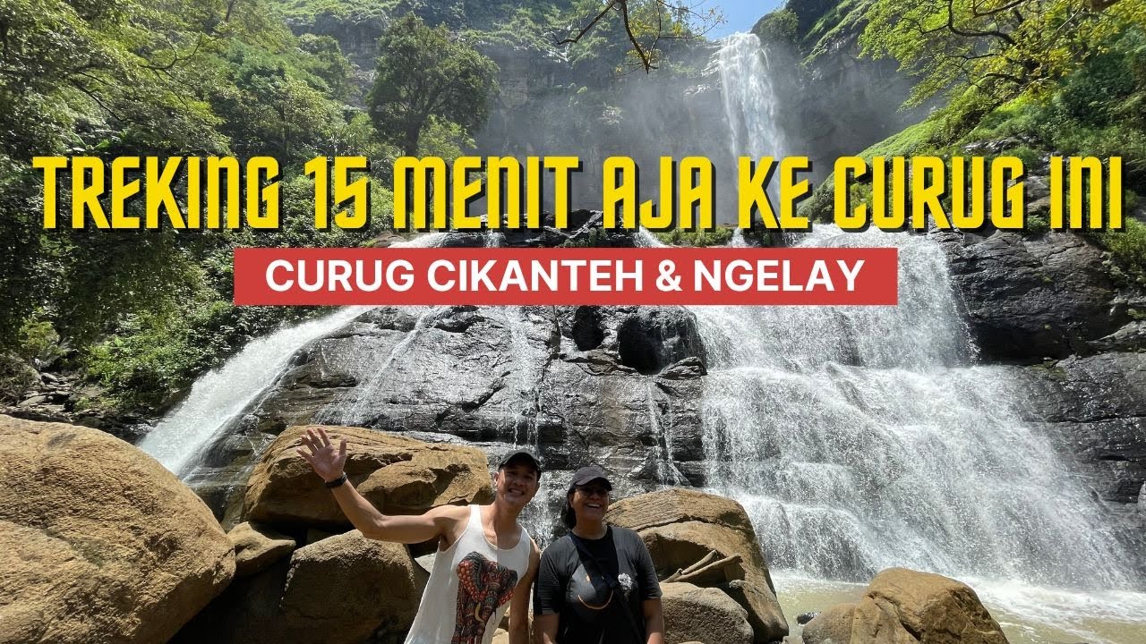 TREKING 15 MENIT AJA UNTUK KE CURUG CIKANTEH || #GEOPARKCILETUH SUKABUMI
