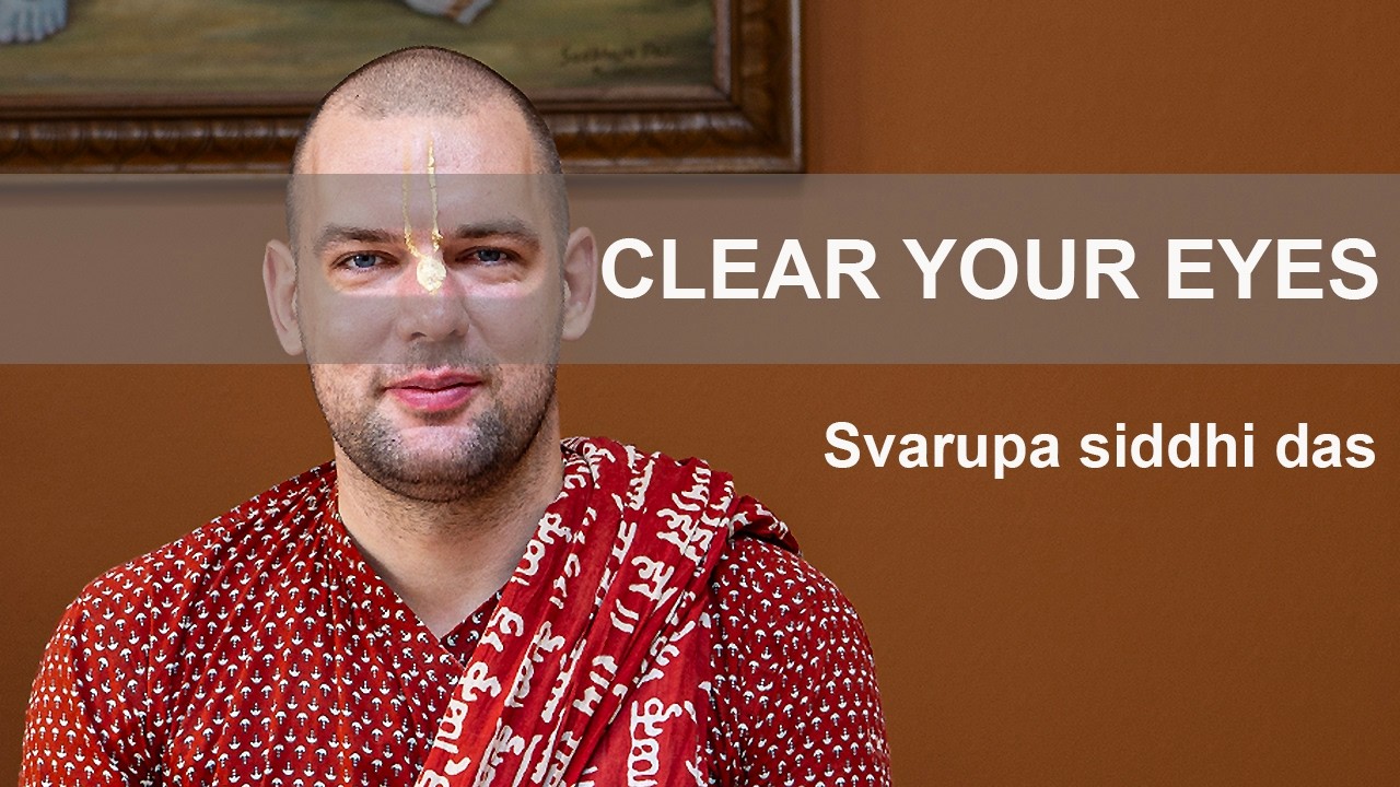 How to Heal Your Spiritual Vision | Svarupa Siddhi Das