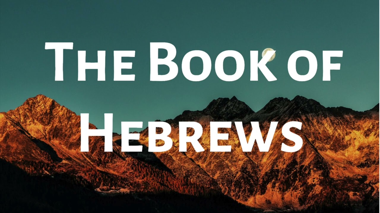 The Book of Hebrews NLT