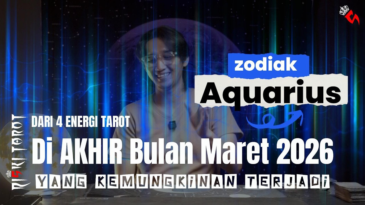 Zodiak Aquarius Simak Cermat dengan bijak yang kemungkinan terjadi di akhir Maret 2026 dari 4 energi