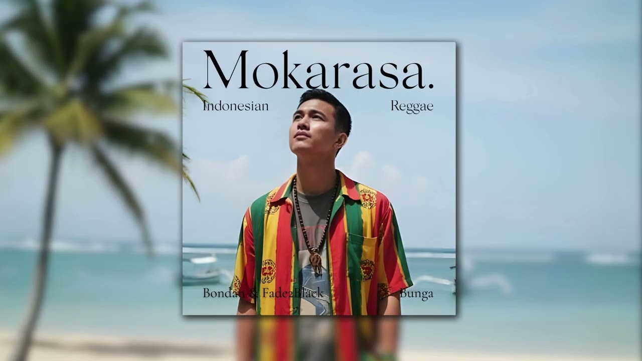 Bondan & Fade2Black - Bunga Reggae Cover | Mokarasa.