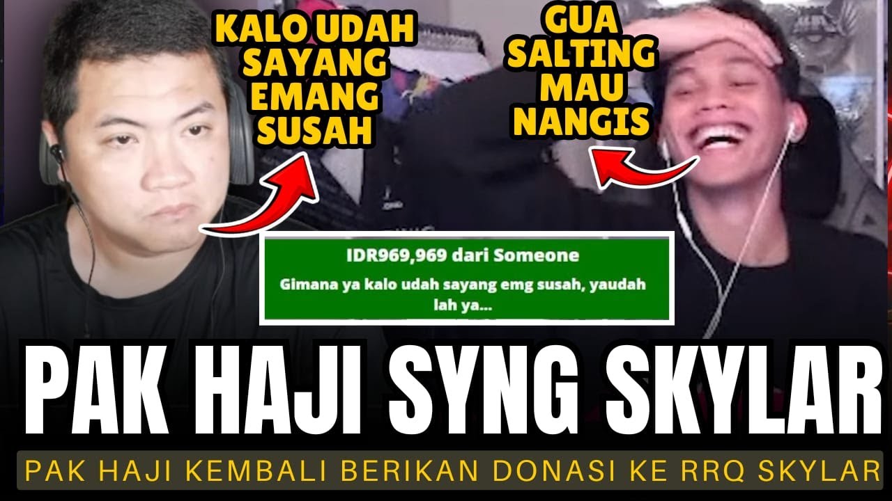 PAK HAJI SAYANG SKYLAR! PAK HAJI PUTRA KEMBALI MEMBERI DONASI KE RRQ SKYLAR!