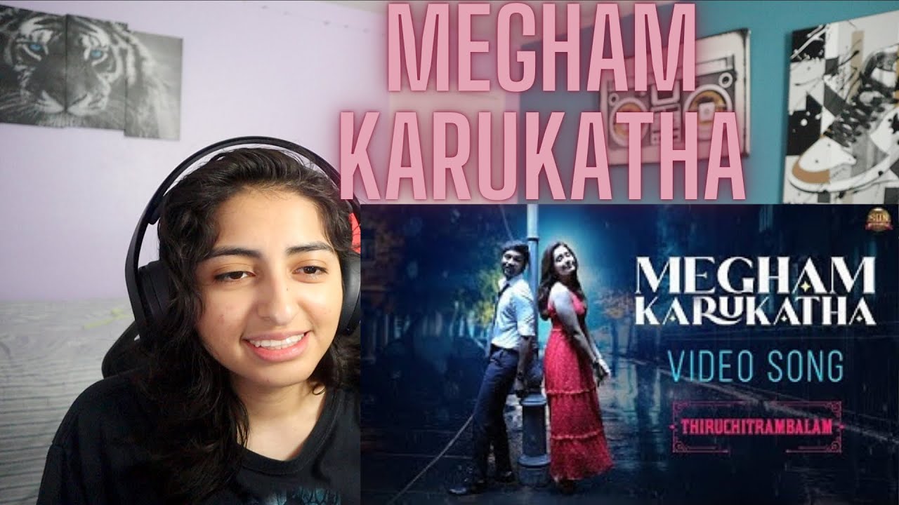 Megham Karukatha - Official Video Song REACTION | Thiruchitrambalam | Dhanush | Anirudh