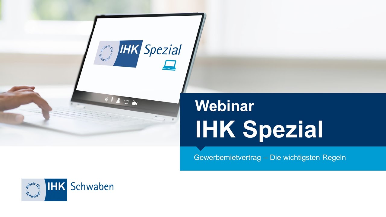 IHK Spezial Webinar: Gewerbemietvertrag – Die wichtigsten Regeln