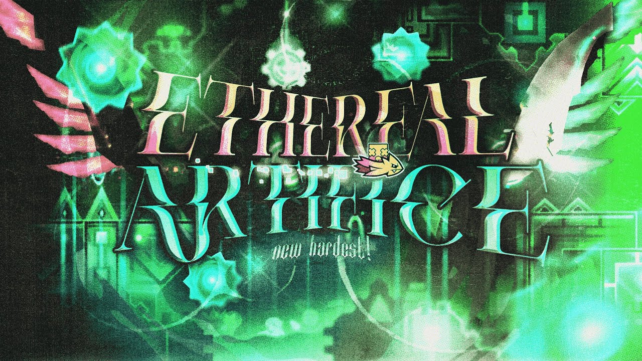 (NEW HARDEST) ETHEREAL ARTIFICE 100% | Geometry Dash 2.2