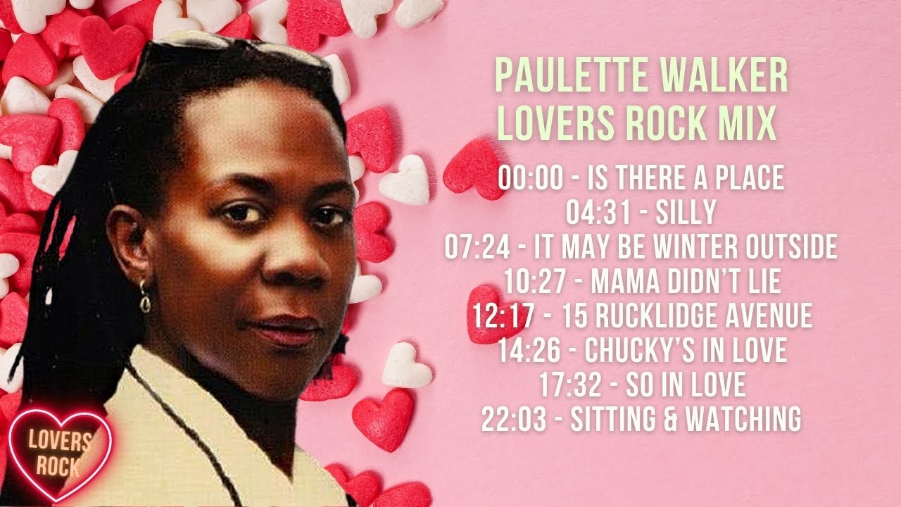 The Best Lovers Rock Mix - Paulette Walker - (1978 - 1982)