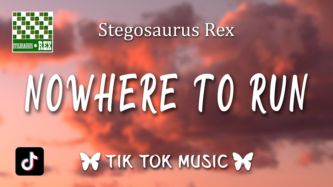 Stegosaurus Rex - Nowhere To Run (Lyrics) 