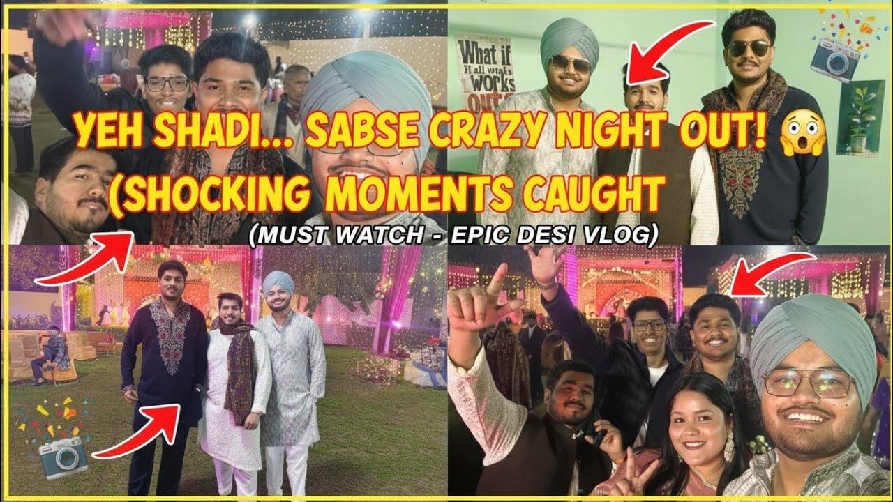 Late Night Shaadi Scenes | Fun Vlog with friends 👭👬 at the wedding 🥳| Fun Indian wedding 
