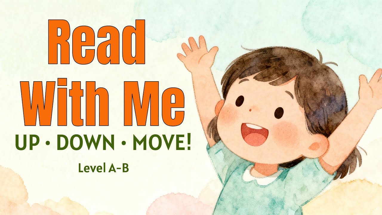Read With Me | Move & Read | Up, Down, All Around! | Learn to Read (A–B) | Storybook Sisters