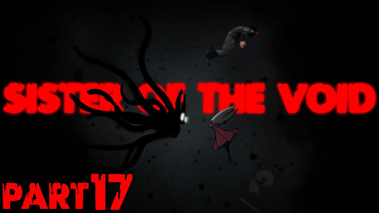 SISTER OF THE VOID – HOLLOW KNIGHT SILKSONG Walkthrough Gameplay Part 17