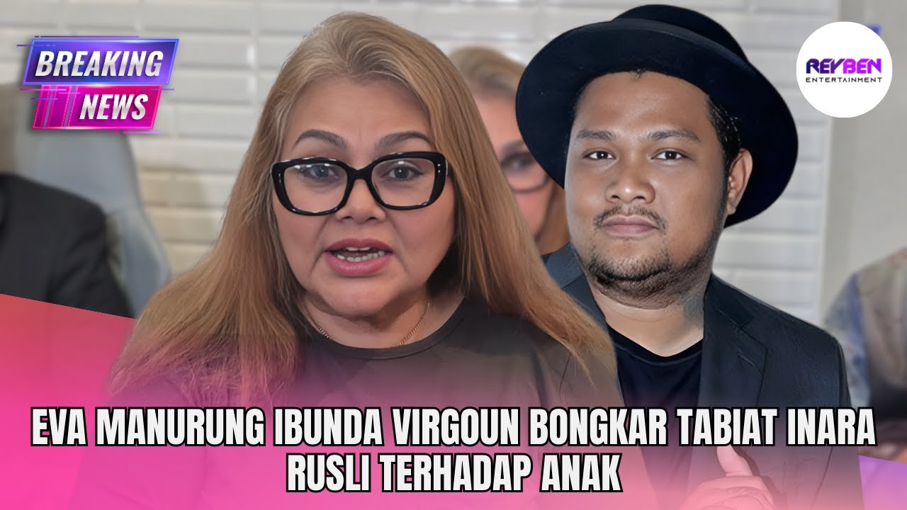 EVA MANURUNG IBUNDA VIRGOUN BONGKAR TABIAT INARA RUSLI TERHADAP ANAK