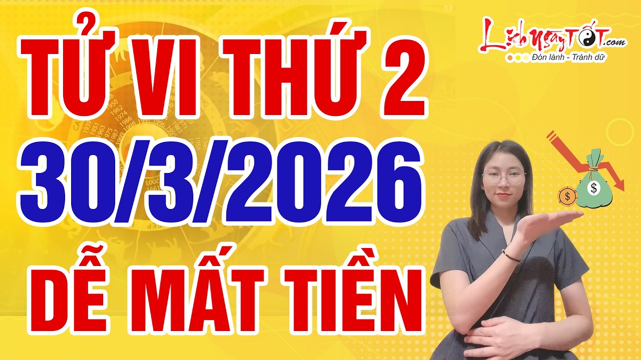 Tử Vi H&agrave;ng Ng&agrave;y 30/3/2026 Thứ 2 Cảnh B&aacute;o 3 Con Gi&aacute;p Sơ Sẩy L&agrave; Mất Tiền Oan Phải Giữ Chặt T&uacute;i Tiền