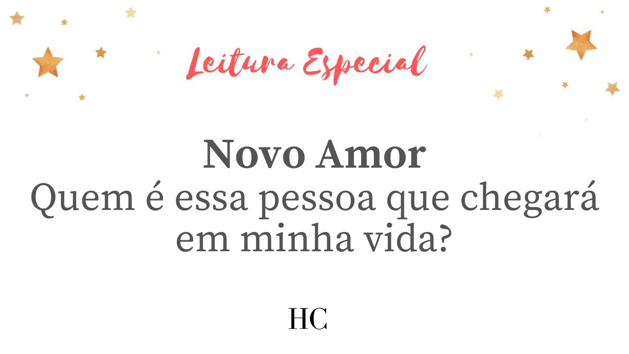 Leitura Especial: Novo Amor - Quem é essa pessoa que chegará em minha vida?