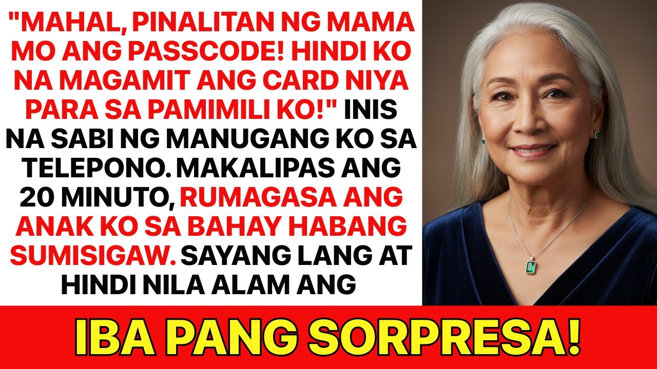 Mahal, binago ni Mama ang passcode! Di ko magamit ang card niya! Nagalit pa nga ang manugang ko!!