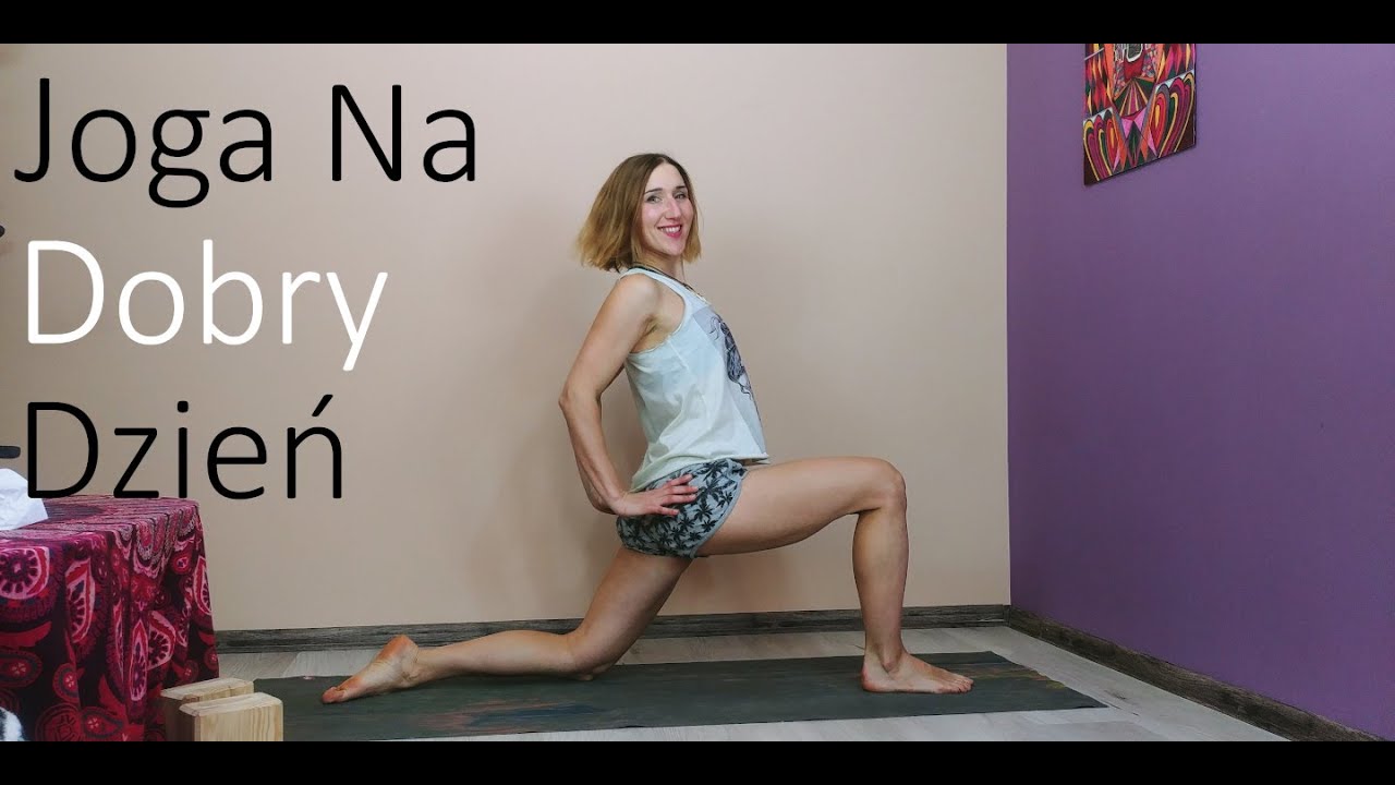 Joga Na Dobry Początek Dnia.  Zestaw ćwiczeń na rano.