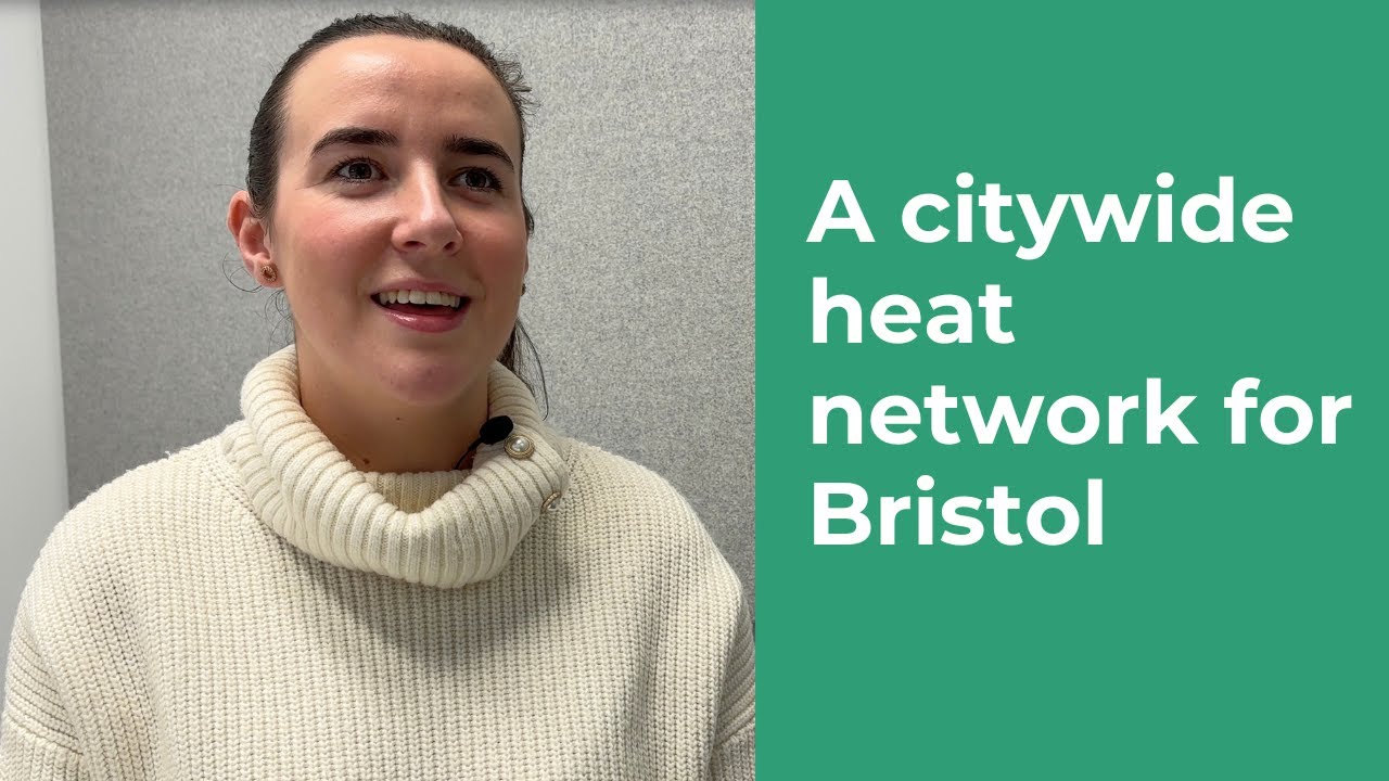 Bristol's ambitions for a low carbon, citywide heat network