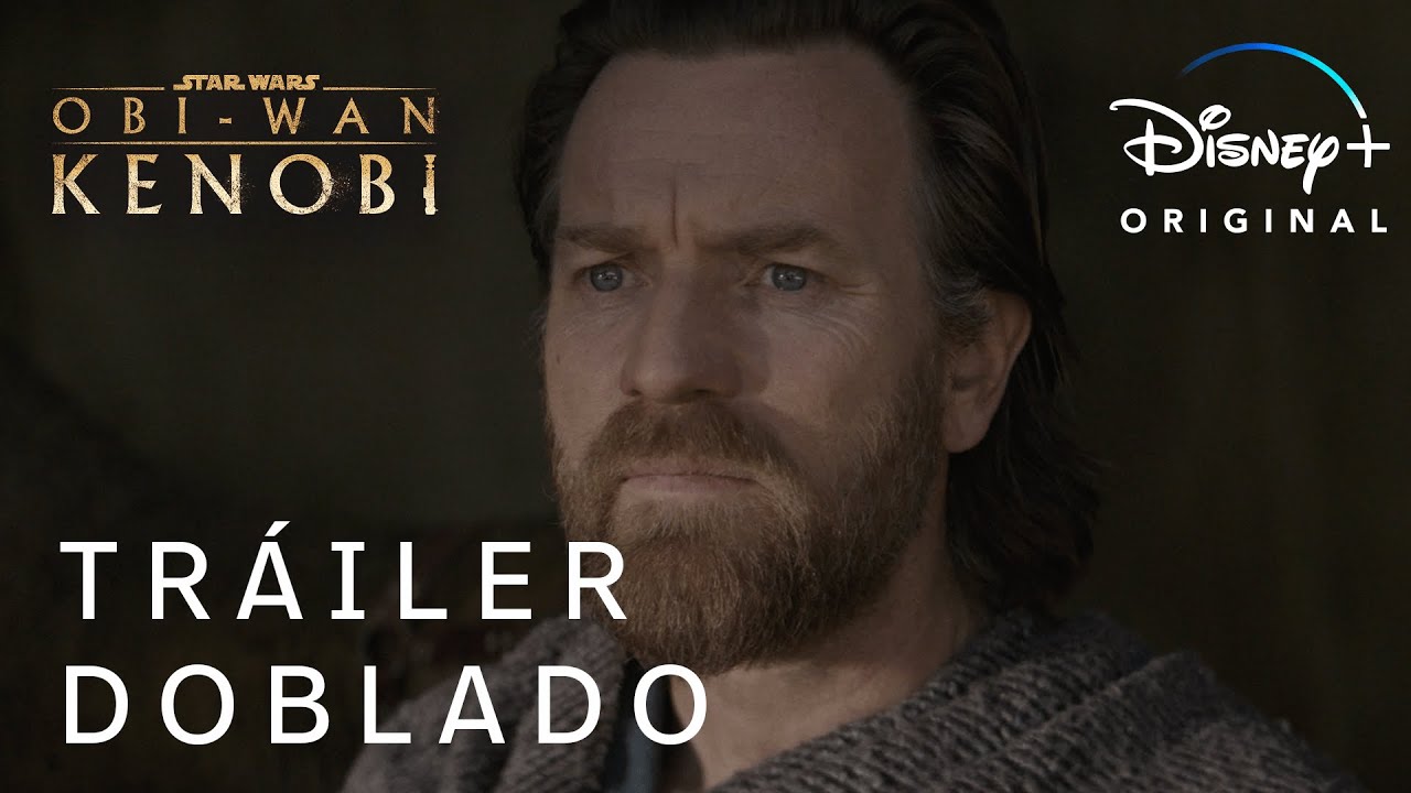 Obi-Wan Kenobi | Tr&aacute;iler Oficial Doblado&nbsp;| Disney+