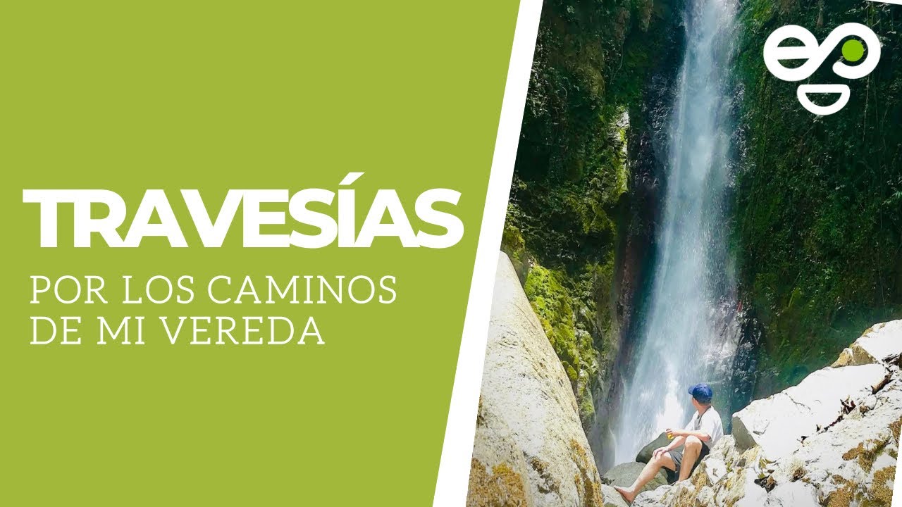 Travesías- Por los Caminos de mi Vereda | Támesis TeVe